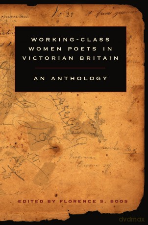 Victorian Working-Class Women Poets: An Anthology - Florence S. Boos [KSIĄŻKA]