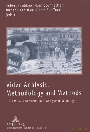 Video Analysis: Methodology and Methods: Qualitative Audiovisual Data Analysis in Sociology - Hubert Knoblauch [KSIĄŻKA]