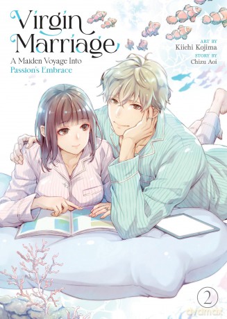 Virgin Marriage: A Maiden Voyage into Passion's Embrace Vol. 2: A Maiden Voyage into Passion's Embrace 2 - Chizu Aoi [KSIĄŻKA]