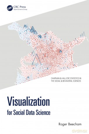 Visualization for Social Data Science - Roger Beecham [KSIĄŻKA]