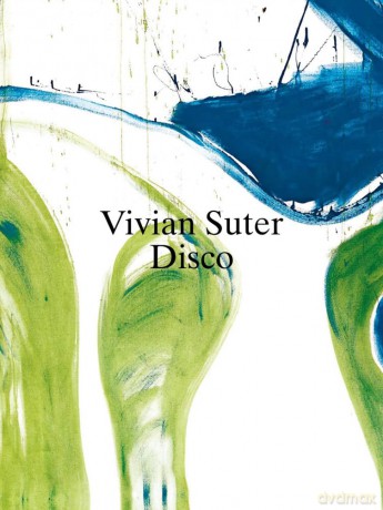 Vivian Suter: Disco - Clément Dirié [KSIĄŻKA]