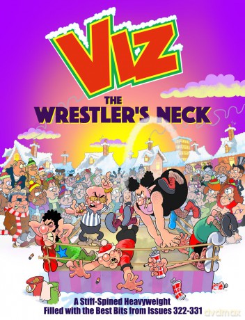 Viz Annual 2026: The Wrestler's Neck: A Stiff-Spined Heavyweight Filled with the Best Bits from Issues 322-331 - Viz Magazine [KOMIKS]
