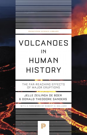 Volcanoes in Human History: The Far-Reaching Effects of Major Eruptions - Jelle Zeilinga de Boer [KSIĄŻKA]