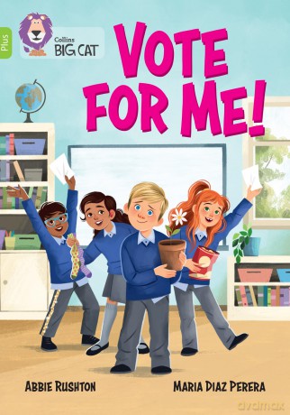 Vote for me!: Band 11+/Lime Plus - Abbie Rushton [KSIĄŻKA]
