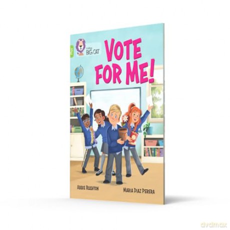Vote for me!: Band 11+/Lime Plus - Abbie Rushton [KSIĄŻKA]