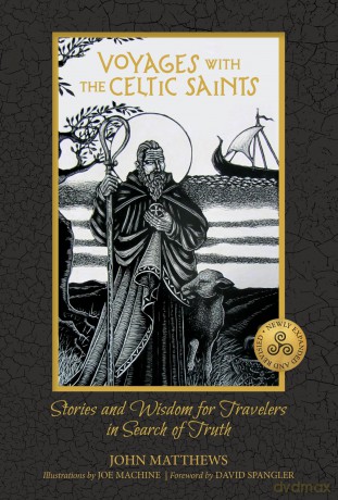 Voyages with the Celtic Saints: Stories and Wisdom for Travelers in Search of Truth - John Matthews [KSIĄŻKA]