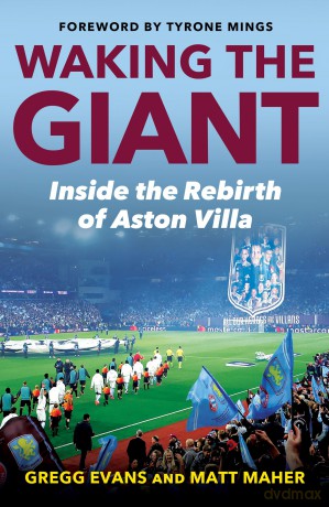 Waking the Giant: Inside the Rebirth of Aston Villa - Gregg Evans [KSIĄŻKA]