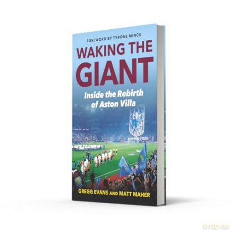 Waking the Giant: Inside the Rebirth of Aston Villa - Gregg Evans [KSIĄŻKA]