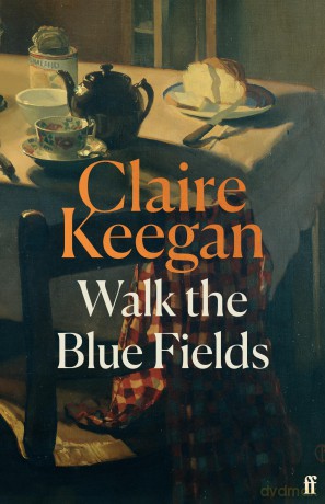 Walk the Blue Fields - Claire Keegan [KSIĄŻKA]
