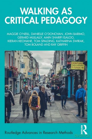 Walking as Critical Pedagogy - Maggie O'Neill [KSIĄŻKA]
