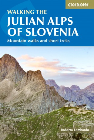Walking the Julian Alps of Slovenia: Mountain walks and short treks - Justi Carey [KSIĄŻKA]