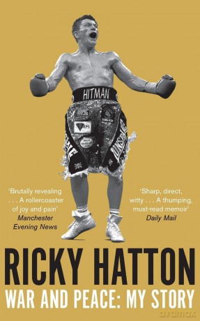 War and Peace: My Story - Ricky Hatton [KSIĄŻKA]