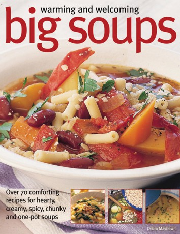 Warming Welcoming Big Soups [KSIĄŻKA]