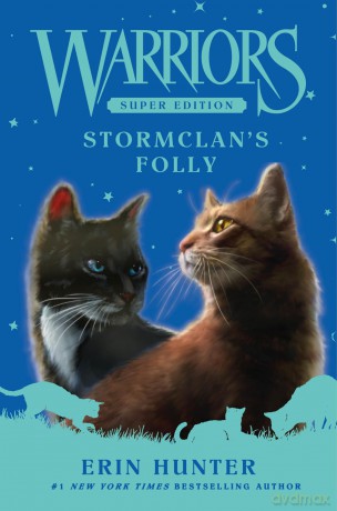 Warriors Super Edition: StormClan's Folly: 18 - Erin Hunter [KSIĄŻKA]