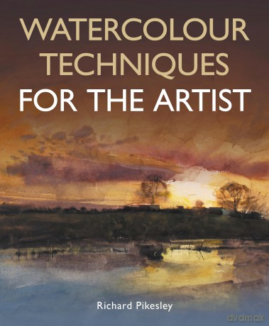 Watercolour Techniques For The Artist - Richard Pikesley [KSIĄŻKA]