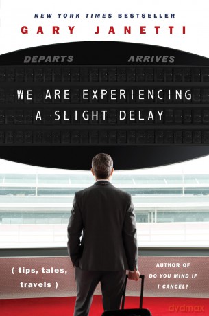 We Are Experiencing a Slight Delay: - Gary Janetti [KSIĄŻKA]