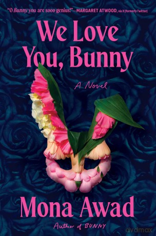 We Love You, Bunny - Mona Awad [KSIĄŻKA]