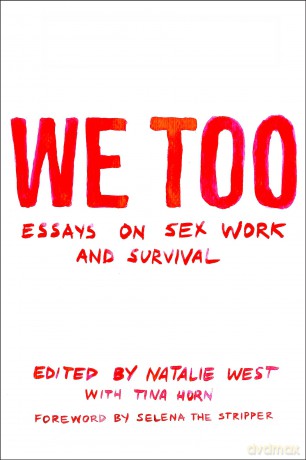 We Too: Essays on Sex Work and Survival - West [KSIĄŻKA]