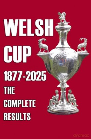 Welsh Cup 1877-2025 - The Complete Results - Michael Robinson [KSIĄŻKA]