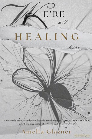 We're All Healing Here - Amelia Glazner [KSIĄŻKA]