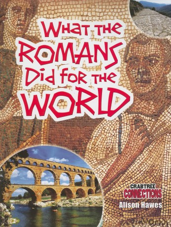What the Romans Did for the World - Alison Hawes [KSIĄŻKA]
