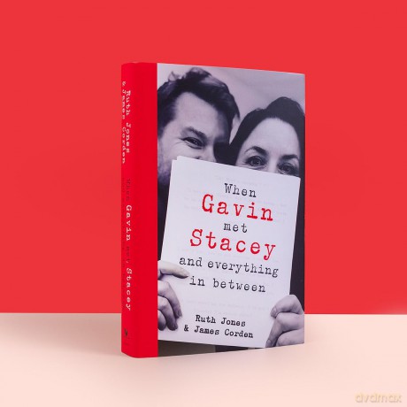 When Gavin Met Stacey and Everything in Between: The funny and heartwarming tale of love and friendship from the creators of the beloved TV show Gavin and Stacey - Ruth Jones [KSIĄŻKA]