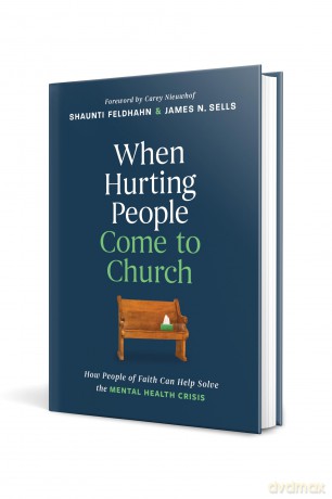 When Hurting People Come to Church: How People of Faith Can Help Solve the Mental Health Crisis - Shaunti Feldhahn [KSIĄŻKA]