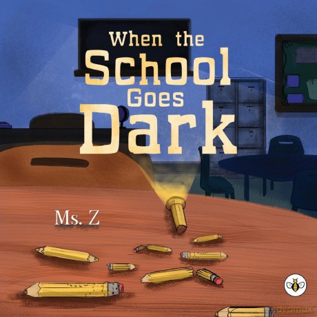 When the School Goes Dark - Ms. Z [KSIĄŻKA]