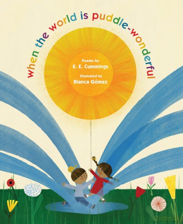 when the world is puddle-wonderful - E. E. Cummings [KSIĄŻKA]