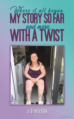 Where It All Began: My Story So Far and More, With a Twist - J D Wilson [KSIĄŻKA]