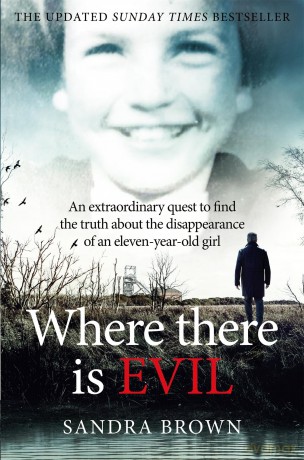 Where There Is Evil: An Extraordinary Quest to Find the Truth about the Disappearance of an Eleven-Year-Old Girl - Sandra Brown [KSIĄŻKA]