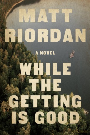 While The Getting Is Good - Matt Riordan [KSIĄŻKA]
