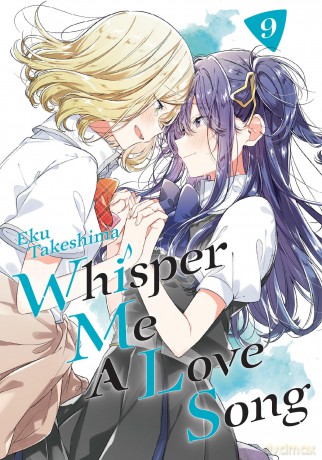 Whisper Me a Love Song 9: Unflipped Manga - Diamond Comic Distributors Inc. [KSIĄŻKA]