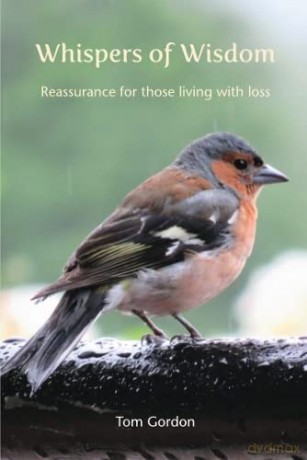 Whispers of Wisdom: Reassurance for those living with loss - Tom Gordon [KSIĄŻKA]