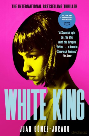 White King: The thrilling conclusion to the critically acclaimed and international bestselling Antonia Scott Trilogy: 3 - Juan Gómez-Jurado [KSIĄŻKA]