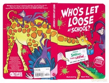 Who's Let Loose At School: A Zoo Animal Story Where the Pages Shrink and Grow in a Fun Guessing Game - Three Wishes [KSIĄŻKA]
