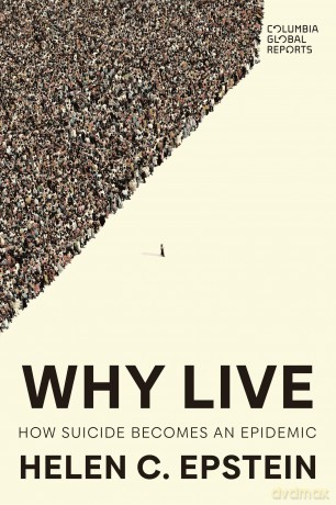 Why Live: How Suicide Becomes an Epidemic - Helen C. Epstein [KSIĄŻKA]