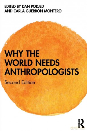 Why the World Needs Anthropologists - Dan Podjed [KSIĄŻKA]