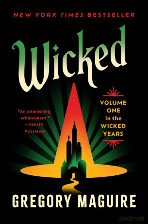 Wicked: Volume One in the Wicked Years: The Life and Times of the Wicked Witch of the West: 1 - Gregory Maguire [KSIĄŻKA]