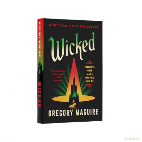 Wicked: Volume One in the Wicked Years: The Life and Times of the Wicked Witch of the West: 1 - Gregory Maguire [KSIĄŻKA]
