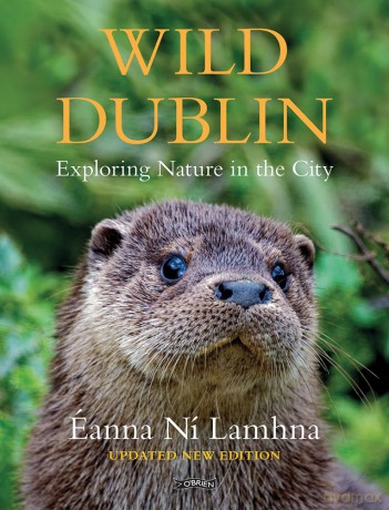 Wild Dublin: Exploring Nature in the City - Éanna Ní Lamhna [KSIĄŻKA]