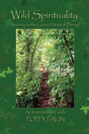Wild Spirituality: Journey to the Green Heart of Being - Poppy Palin [KSIĄŻKA]