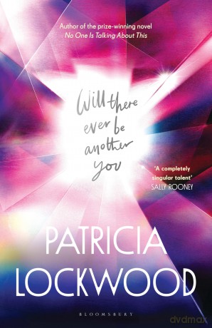 Will There Ever Be Another You - Patricia Lockwood [KSIĄŻKA]