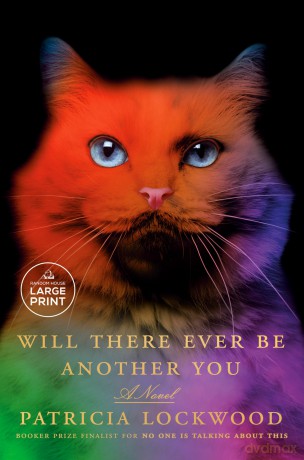 Will There Ever Be Another You: A Novel - Patricia Lockwood [KSIĄŻKA]