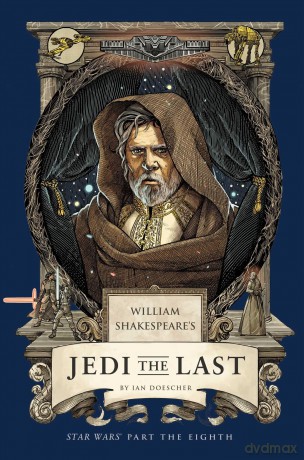 William Shakespeare's Jedi the Last: Star Wars Part the Eighth - Ian Doescher [KSIĄŻKA]