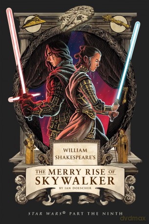 William Shakespeare's The Merry Rise of Skywalker: Star Wars Part the Ninth - Ian Doescher [KSIĄŻKA]