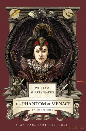 William Shakespeare's The Phantom of Menace: Star Wars Part the First - Ian Doescher [KSIĄŻKA]