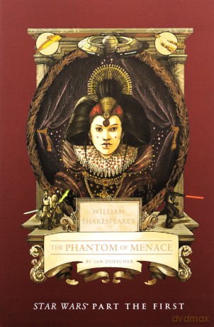 William Shakespeare's The Phantom of Menace: Star Wars Part the First - Ian Doescher [KSIĄŻKA]