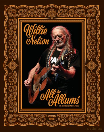 Willie Nelson: All the Albums - Geoffrey Himes [KSIĄŻKA]