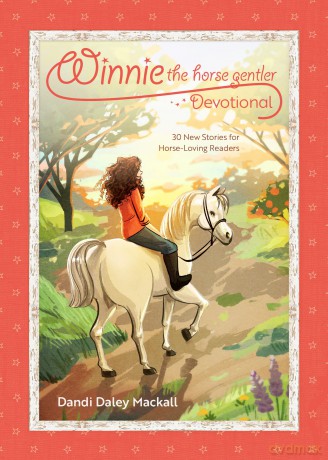 Winnie the Horse Gentler Devotional: 30 New Stories for Horse-Loving Readers - Dandi Daley Mackall [KSIĄŻKA]